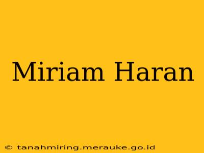 Miriam Haran