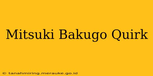 Mitsuki Bakugo Quirk