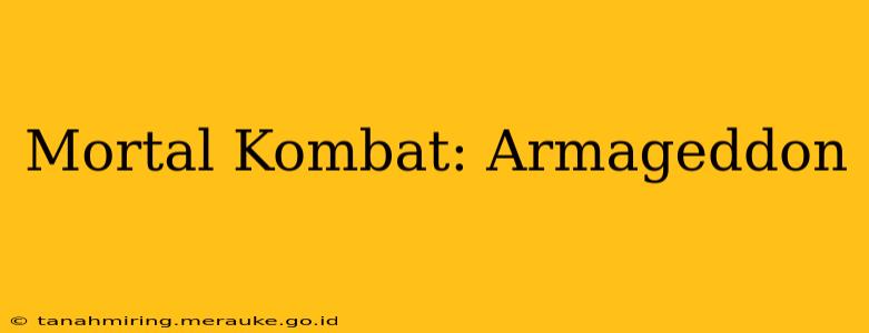 Mortal Kombat: Armageddon