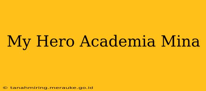 My Hero Academia Mina