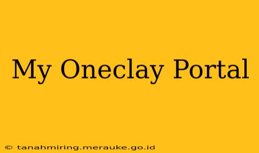 My Oneclay Portal