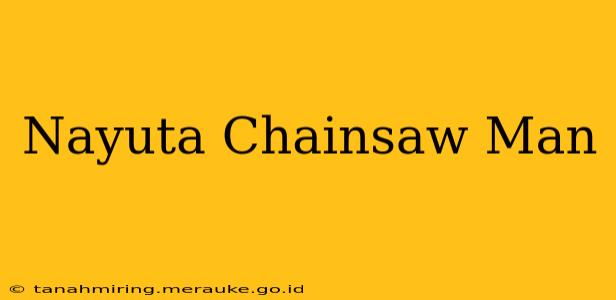 Nayuta Chainsaw Man