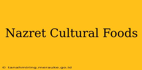 Nazret Cultural Foods