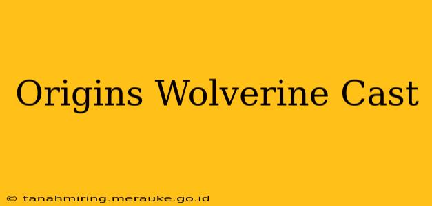 Origins Wolverine Cast