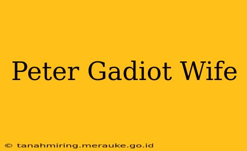 Peter Gadiot Wife