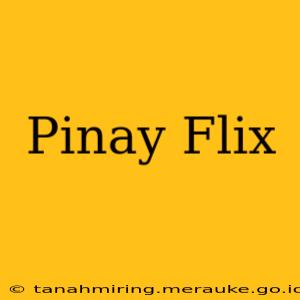 Pinay Flix