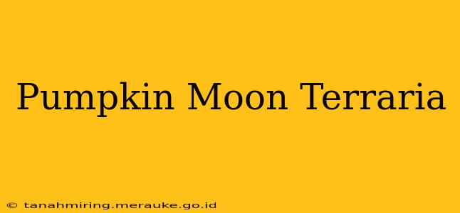 Pumpkin Moon Terraria
