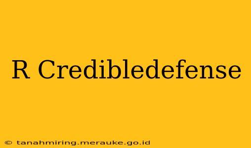 R Credibledefense