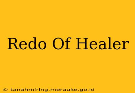 Redo Of Healer