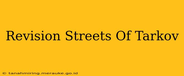 Revision Streets Of Tarkov