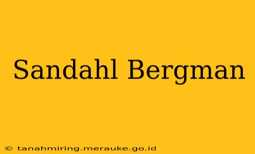 Sandahl Bergman