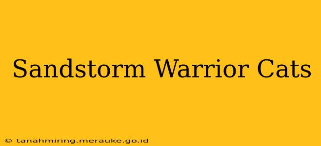 Sandstorm Warrior Cats