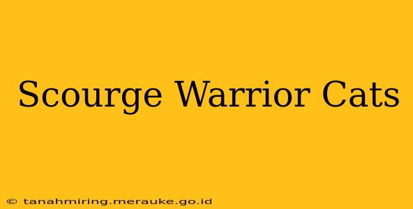 Scourge Warrior Cats