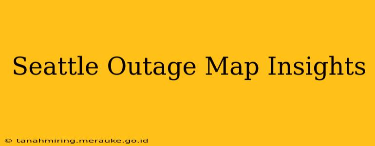 Seattle Outage Map Insights