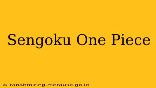 Sengoku One Piece