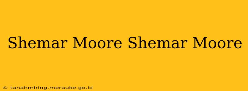 Shemar Moore Shemar Moore