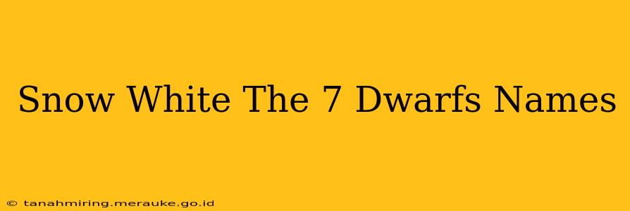 Snow White The 7 Dwarfs Names