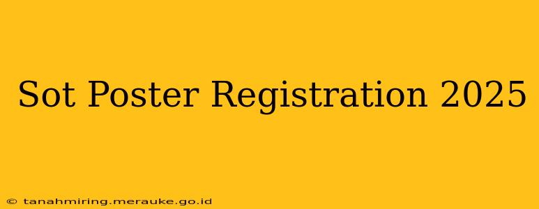 Sot Poster Registration 2025