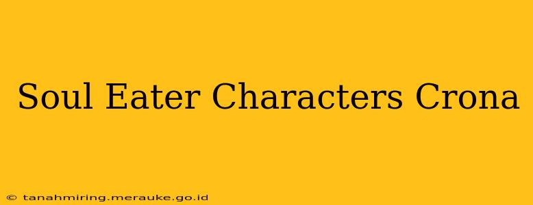 Soul Eater Characters Crona