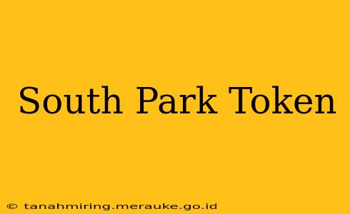 South Park Token