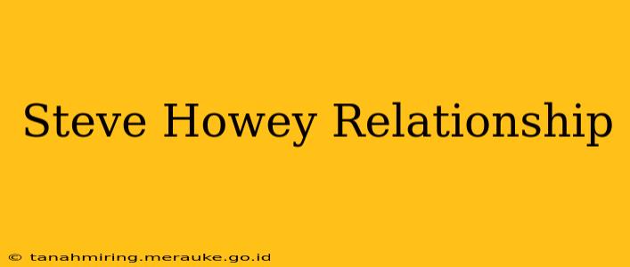 Steve Howey Relationship