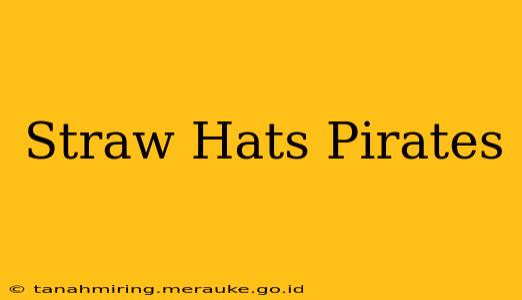 Straw Hats Pirates