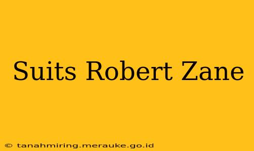 Suits Robert Zane