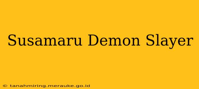 Susamaru Demon Slayer