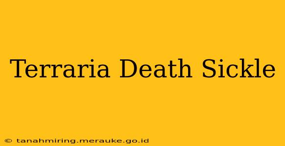 Terraria Death Sickle