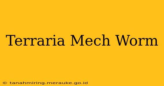Terraria Mech Worm