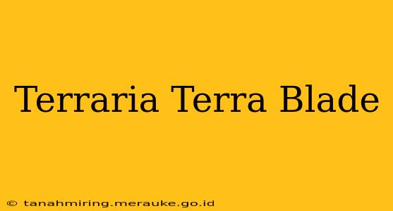 Terraria Terra Blade