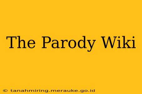 The Parody Wiki