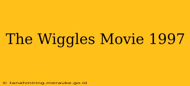 The Wiggles Movie 1997