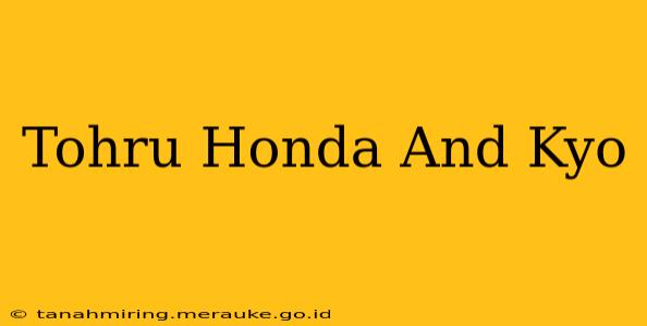 Tohru Honda And Kyo