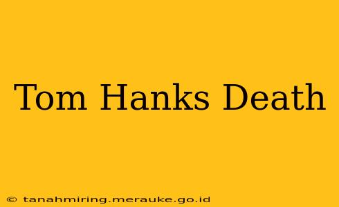 Tom Hanks Death