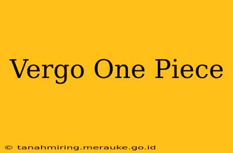 Vergo One Piece