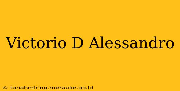 Victorio D Alessandro