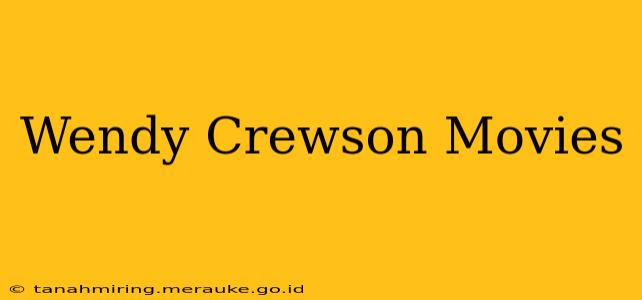 Wendy Crewson Movies
