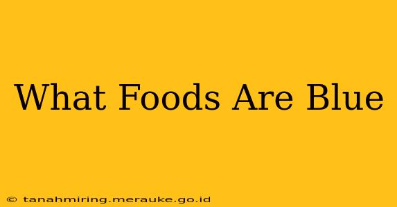 What Foods Are Blue