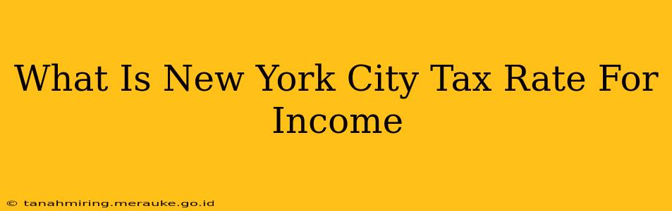 What Is New York City Tax Rate For Income