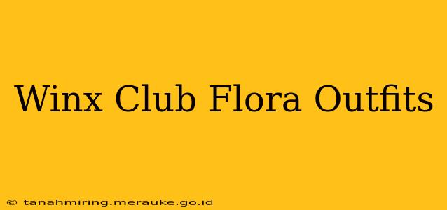 Winx Club Flora Outfits