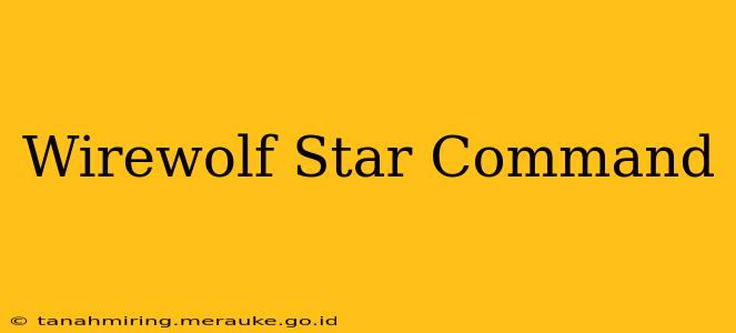 Wirewolf Star Command