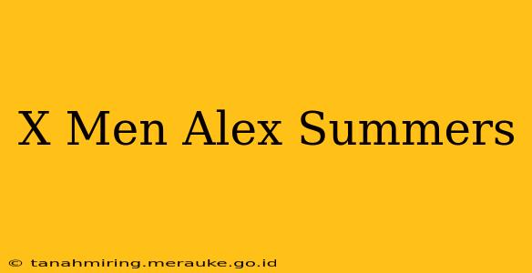 X Men Alex Summers