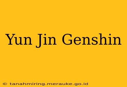 Yun Jin Genshin