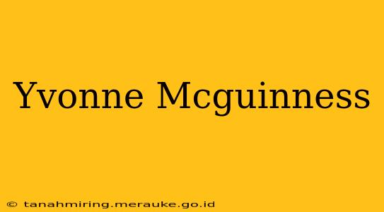 Yvonne Mcguinness