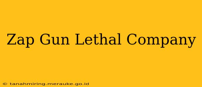 Zap Gun Lethal Company