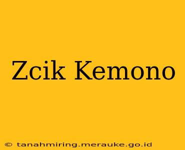 Zcik Kemono